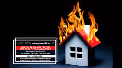 New Jersey Criminal Defense Lawyer on when fire inaction can bring charges
