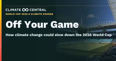 Fifa World Cup Games: Climate Central warns heat will slow players in 2026