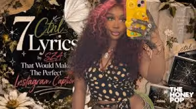 Sza captions: 7 Ctrl lyrics from SZA repurposed as perfect Instagram lines