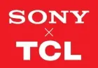 Sony and TCL Partnership: Shaping the Future of Television