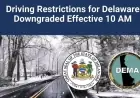 Delaware Eases Driving Restrictions Effective 10 AM