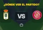 Watch Oviedo vs Girona Live: LaLiga Channel and Streaming Details