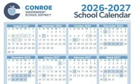 Conroe ISD Board Finalizes 2026–2027 Academic Calendar