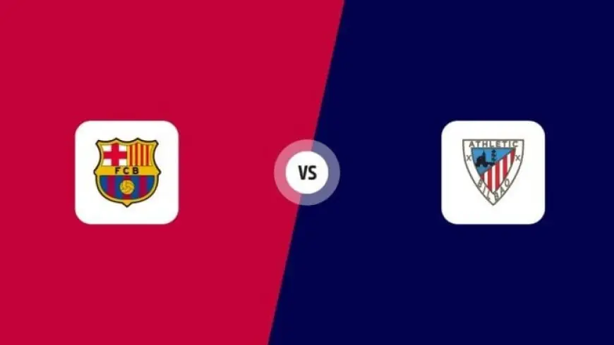 تعرف على موعد مباراة برشلونة وأتلتيك بلباو والقنوات الناقلة في السوبر الإسباني