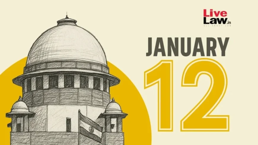 Supreme Court Highlights: Key Updates from January 12, 2026