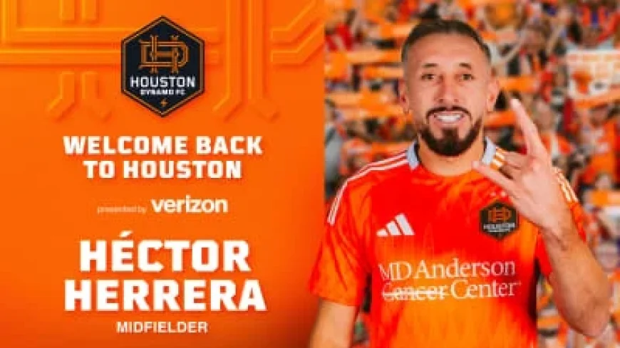 Houston Dynamo FC Reunites with Former Captain Héctor Herrera