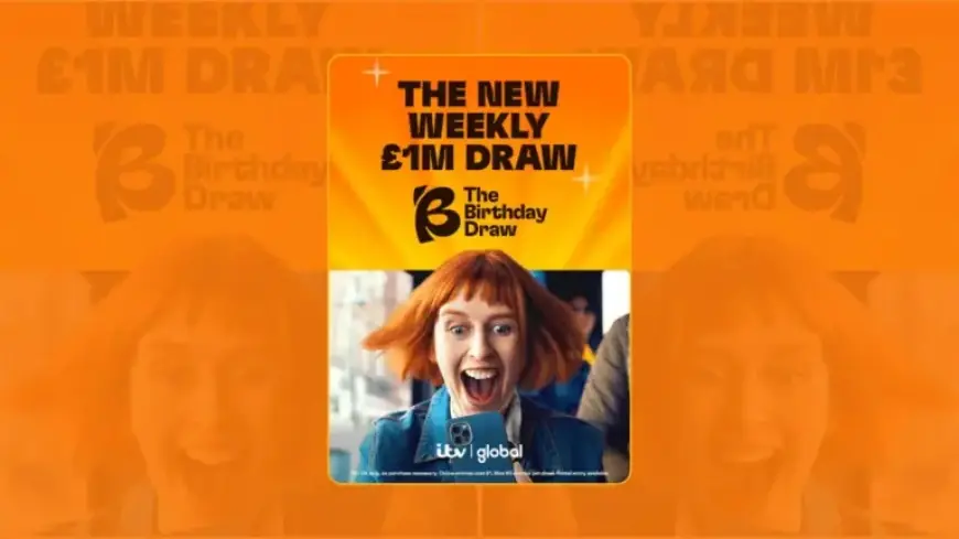ITV and Global Launch “The Birthday Draw” Initiative
