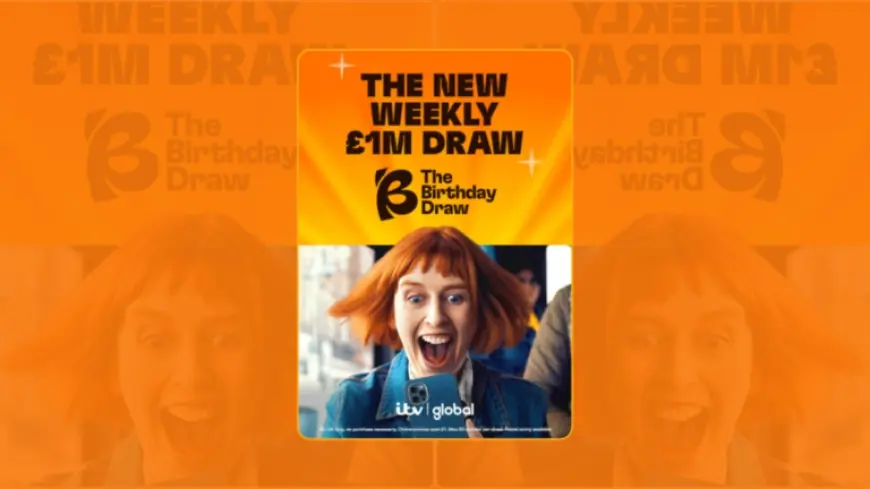 ITV and Global Introduce “The Birthday Draw”