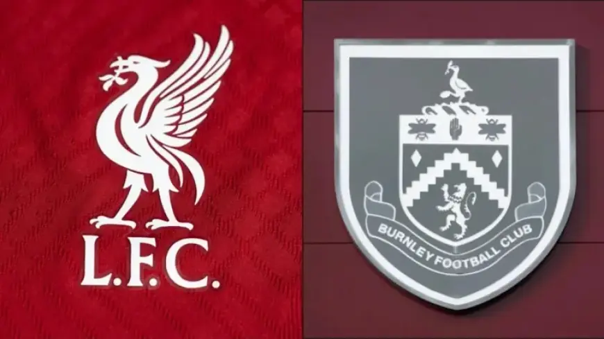 Liverpool vs Burnley: Match Preview, Predictions & Key Lineups
