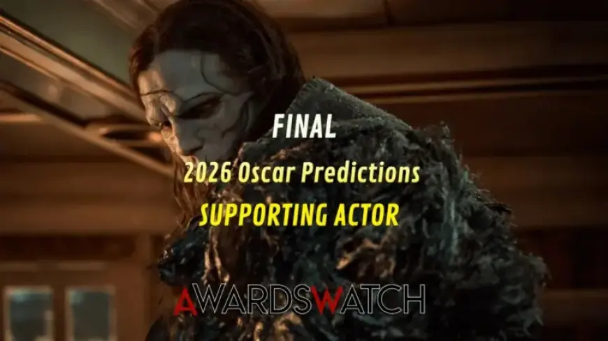 2026 Oscars: Predicting the Best Supporting Actor Winner