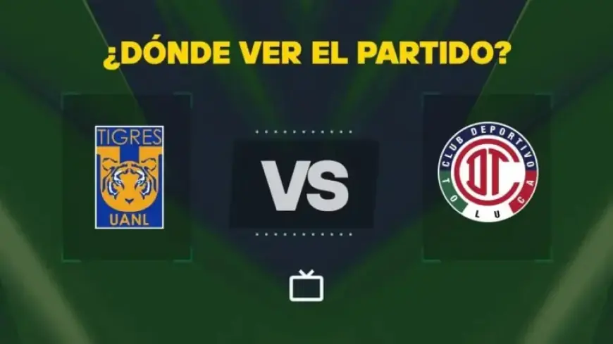 Watch Tigres vs Toluca Live and Free Today on Liga MX Channel