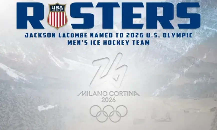Jackson LaCombe Selected for U.S. Olympic Men’s Ice Hockey Team
