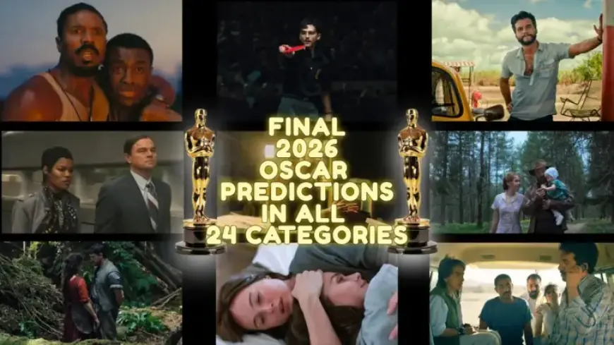 2026 Oscar Nomination Forecast: Predictions for All 24 Categories