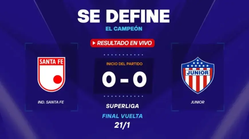 Live Superliga Action: Santa Fe vs Junior Results, Minute-by-Minute Coverage