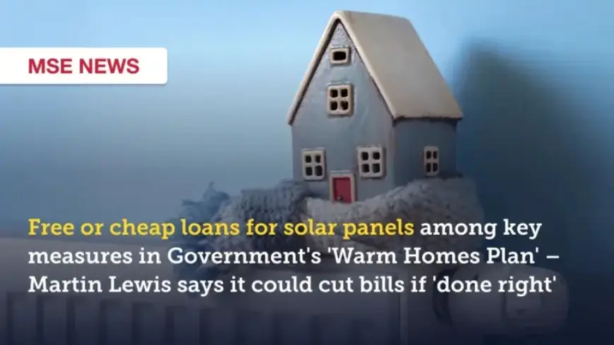 “Warm Homes Plan Offers Free Loans for Solar Panels”