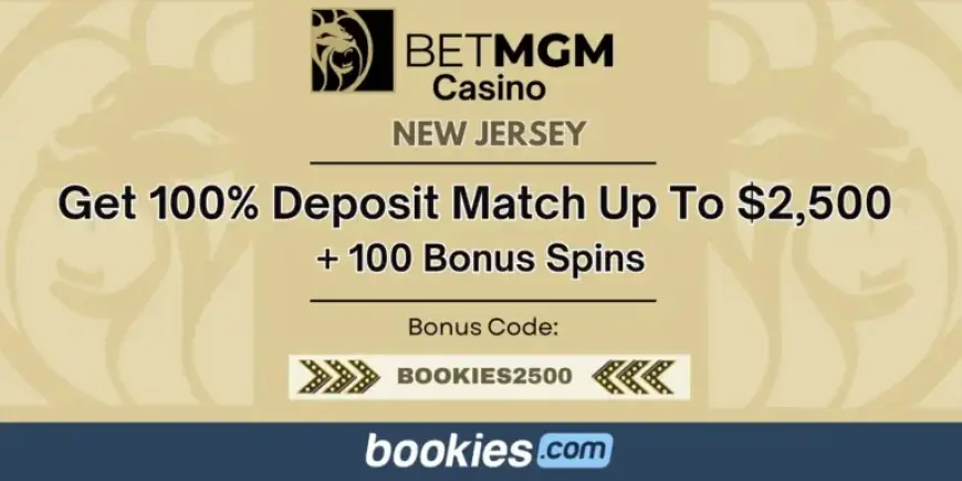 Unlock $2.5K Bonus and 100 Spins with BetMGM NJ Promo Code BOOKIES2500