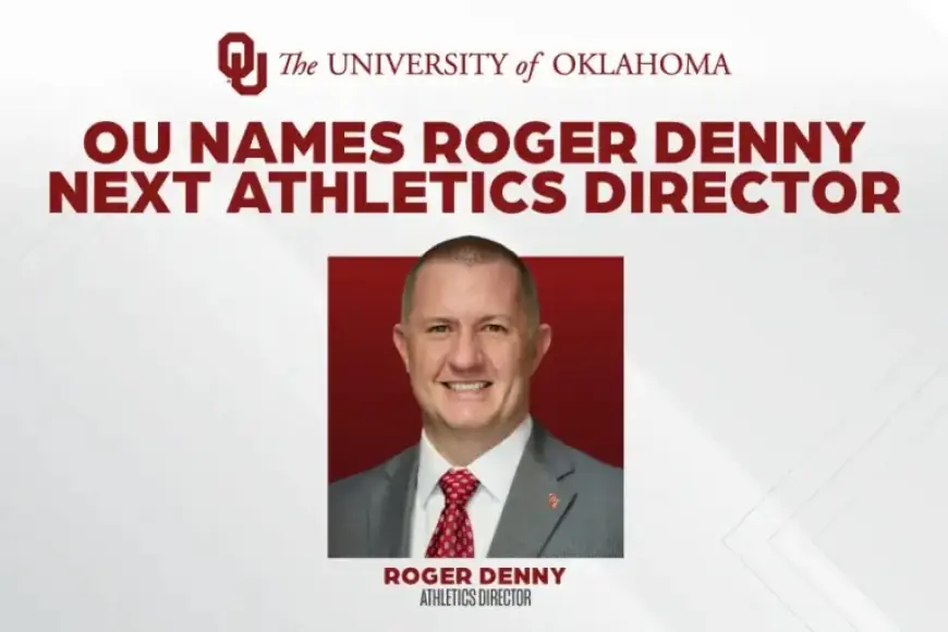 University of Oklahoma Names Roger Denny to Propel OU Athletics Forward