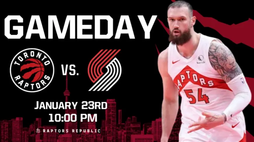 Raptors Face Trail Blazers in Key Matchup, January 23
