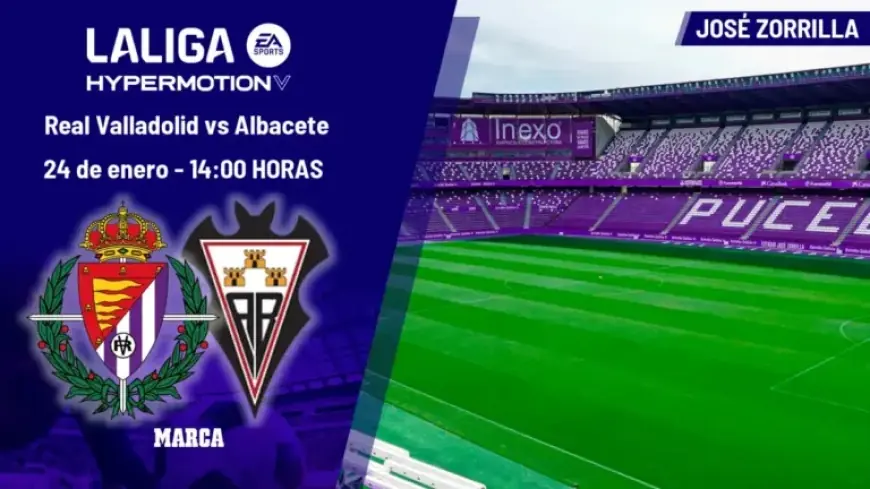 Valladolid vs. Albacete: Match Time, TV Channel, and How to Watch Today