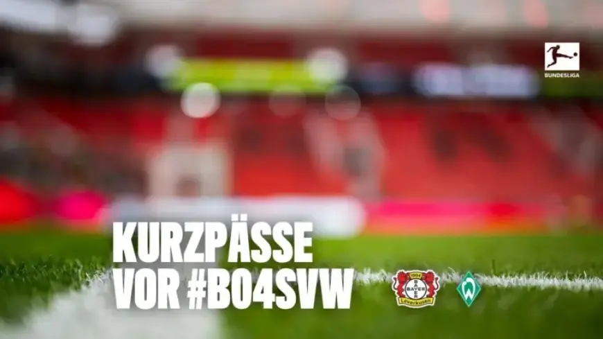 “Bayer vs. Werder: ‘Never Again’ Tribute and Schick’s 30th Birthday”