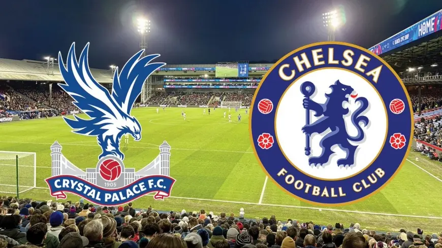 Crystal Palace vs Chelsea live build-up: kick-off times, stakes and how the London derby could be won