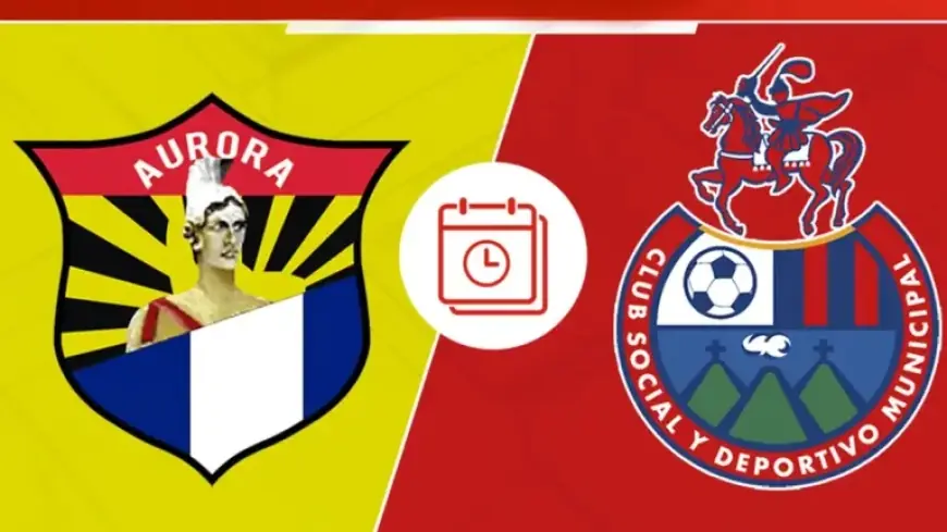 Aurora vs Municipal Live: 2026 Guatemala League Matchup
