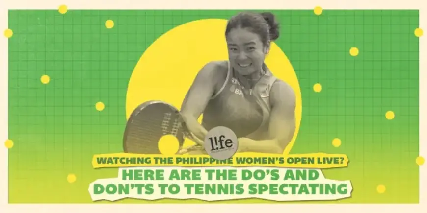 Philippine Women’s Open: Essential Do’s and Don’ts for Tennis Spectators