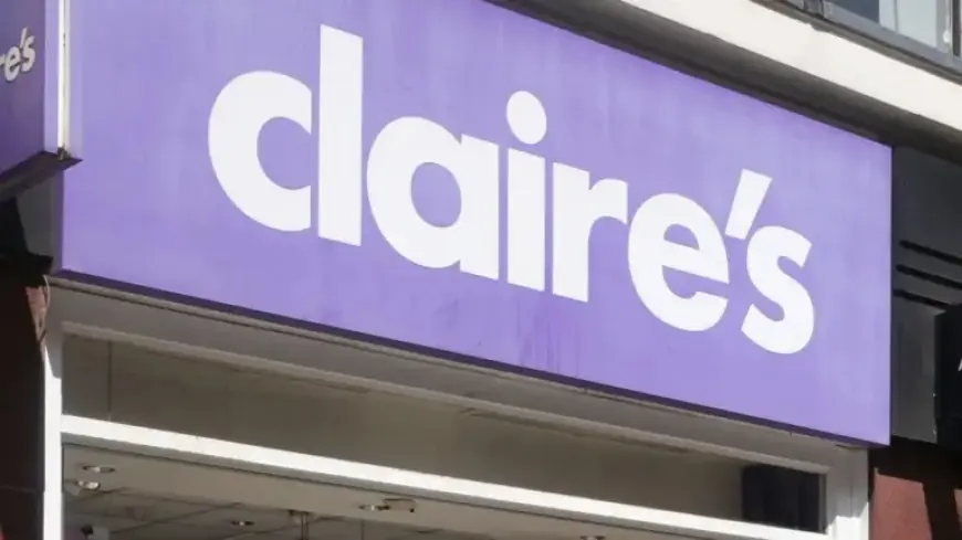Claire’s Administration Collapse Sparks Fresh High Street Concerns