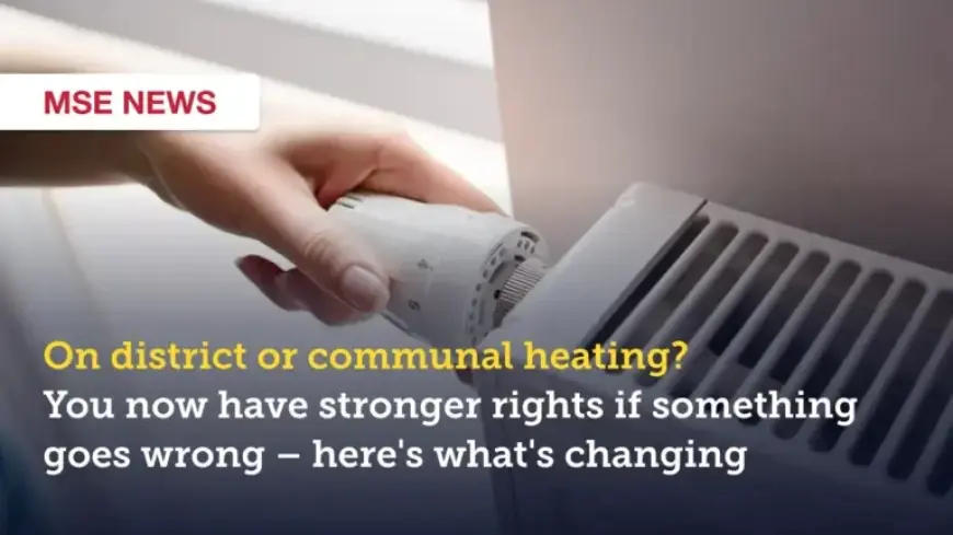 Enhanced Rights for District Heating Users: Key Changes Explained