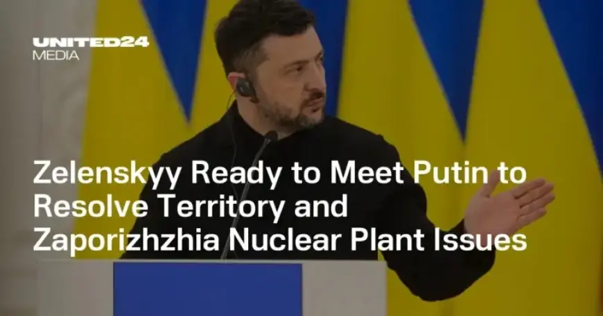 Zelenskyy to Meet Putin, Tackle Territory and Zaporizhzhia Nuclear Plant Challenges