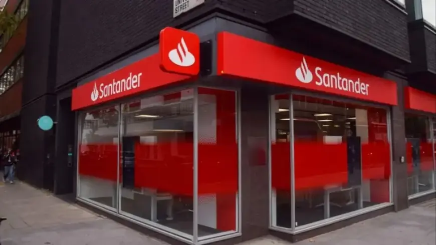 Santander to Close 44 Branches, Putting 291 Jobs at Risk