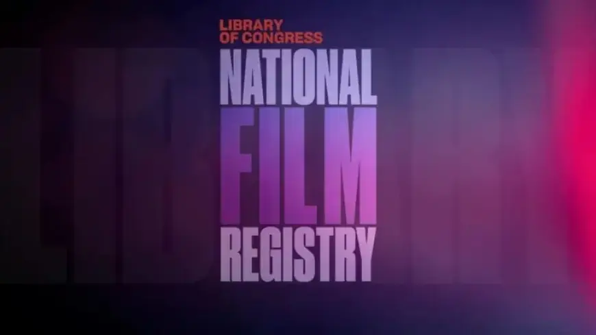 25 Films Inducted into National Film Registry for Preservation