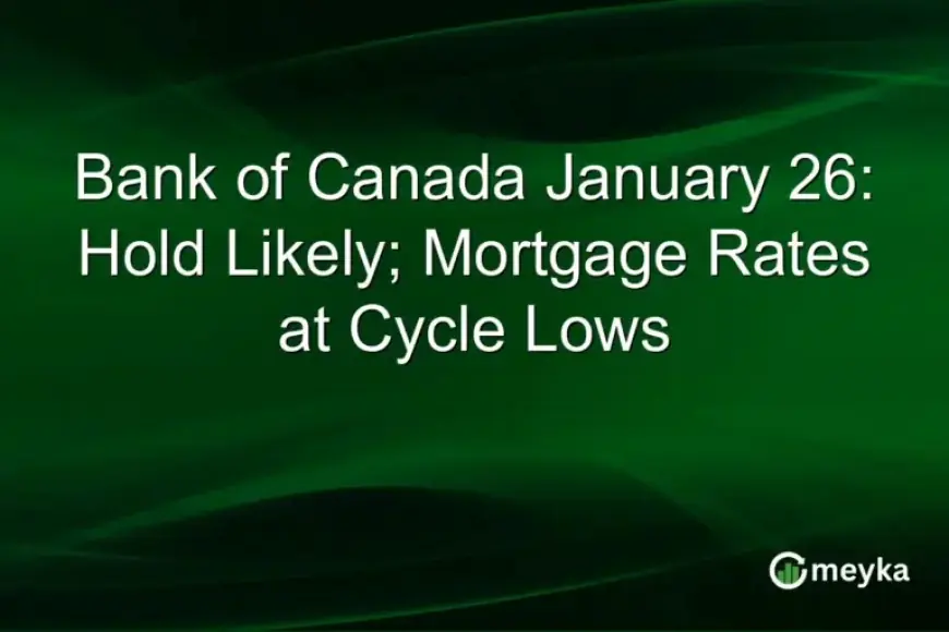 Bank of Canada Expected to Hold Rates; Mortgage Costs Hit Cycle Lows