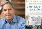 Rick Atkinson to Present at Tower Theatre in Ken Burns’ The American Revolution