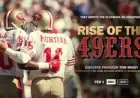 “Stream ‘Rise of the 49ers’ Docuseries Premiere Free Tonight”