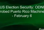 ODNI Probes Security of Puerto Rico’s Election Machines