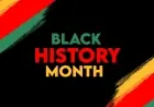 Black History Month 2026: What’s Changing in Schools, Workplaces, and Culture—and What Comes Next