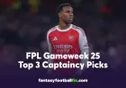Top 3 Captaincy Picks for Fantasy Premier League Gameweek 25