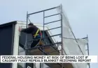 Calgary Risks Losing Federal Funds if It Repeals Blanket Rezoning: Report