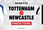 Tottenham vs Newcastle: Predictions, Team News, Betting Tips, Odds, and Bet Builder