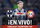 Live: CF Monterrey vs CSD Xelajú MC in 2026 Concachampions Match