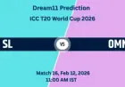 Sri Lanka vs Oman: Dream11 T20 World Cup 2026 Match 16 Prediction