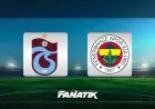 trabzonspor vs fenerbahçe: Pre-match tensions, key players and title stakes