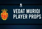 Vedat Muriqi Goal Odds & Player Props Against Real Betis February 15