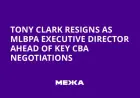 Tony Clark Steps Down as MLBPA Chief Before Crucial CBA Talks