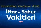 Gaziantep iftar and sahur times: Diyanet publishes 29-day imsakiye as Ramazan begins Feb. 19, 2026