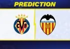 Villarreal Vs Valencia: Confirmed line-ups, predictions and five facts for the La Cerámica derby