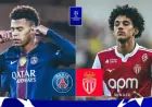 PSG vs Monaco: Official Lineups Announced