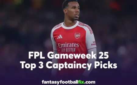Top 3 Captaincy Picks for Fantasy Premier League Gameweek 25