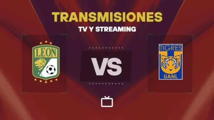 Watch León vs Tigres Live Today: TV and Streaming Guide